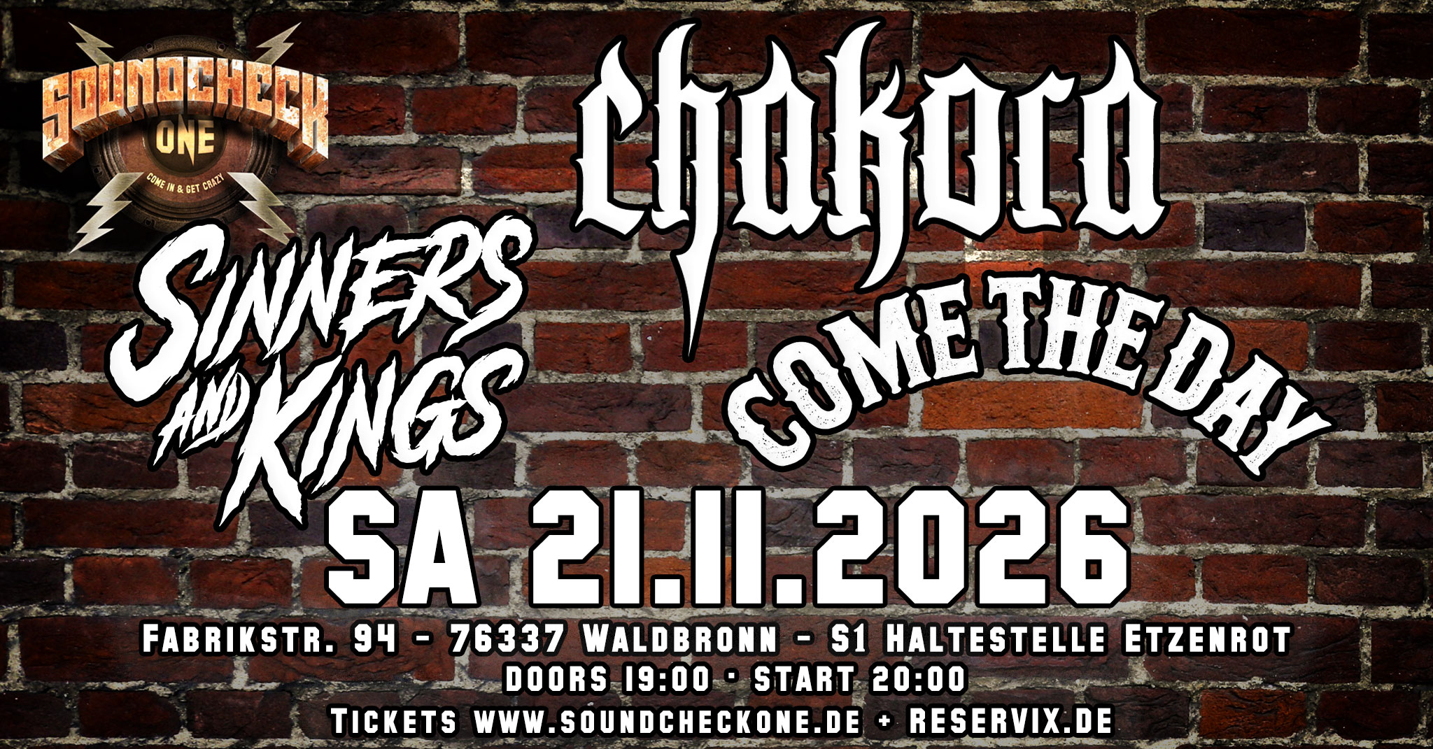 Chakora + Come The Day + Sinners & Kings